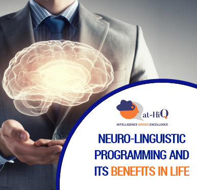 Neuro-Linguistic Programming and its benefits in life